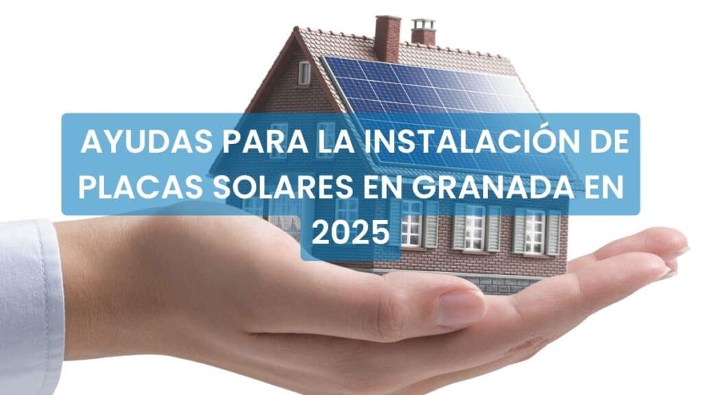 ayudas para las placas solares en Granada