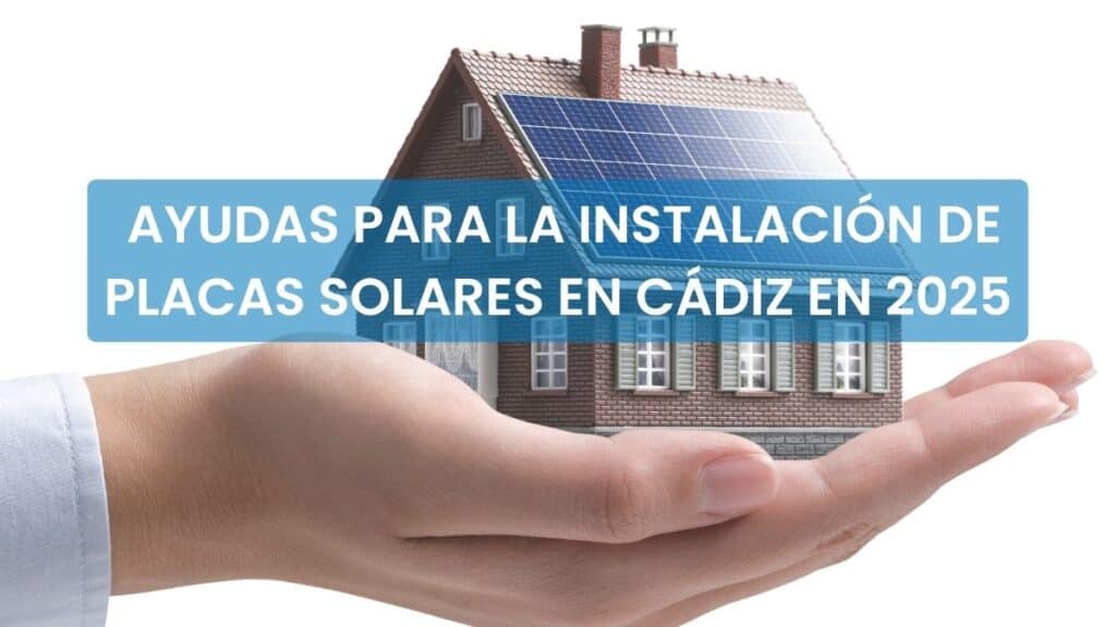 ayudas para placas solares en Cádiz