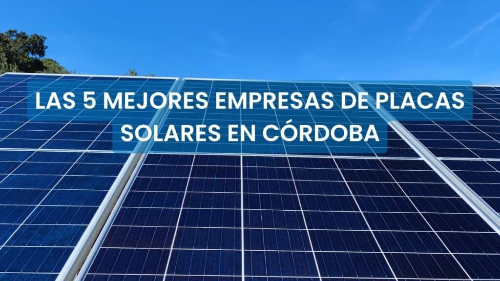 mejores empresas de placas solares en Córdoba