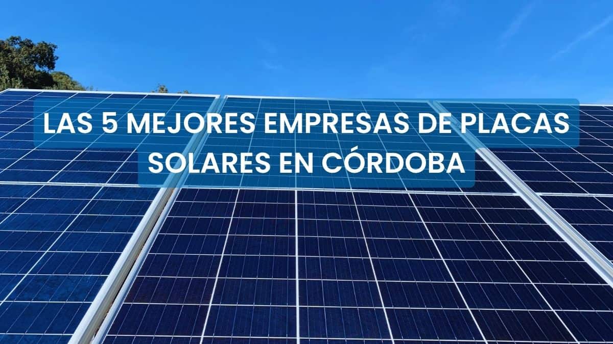 mejores empresas de placas solares en Córdoba
