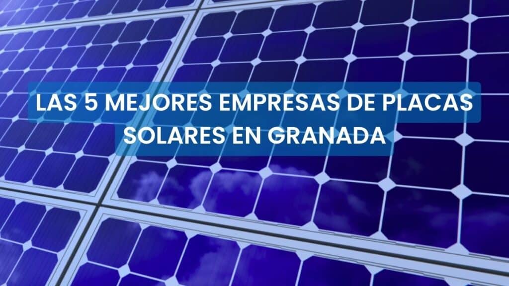 mejores empresas de placas solares en Granada