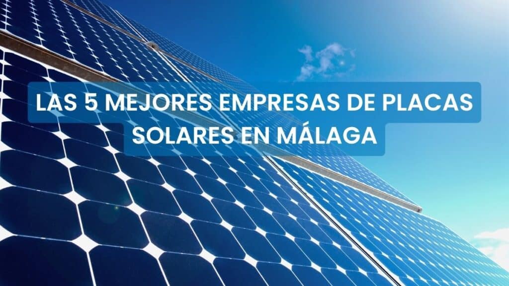 mejores empresas de placas solares en Málaga
