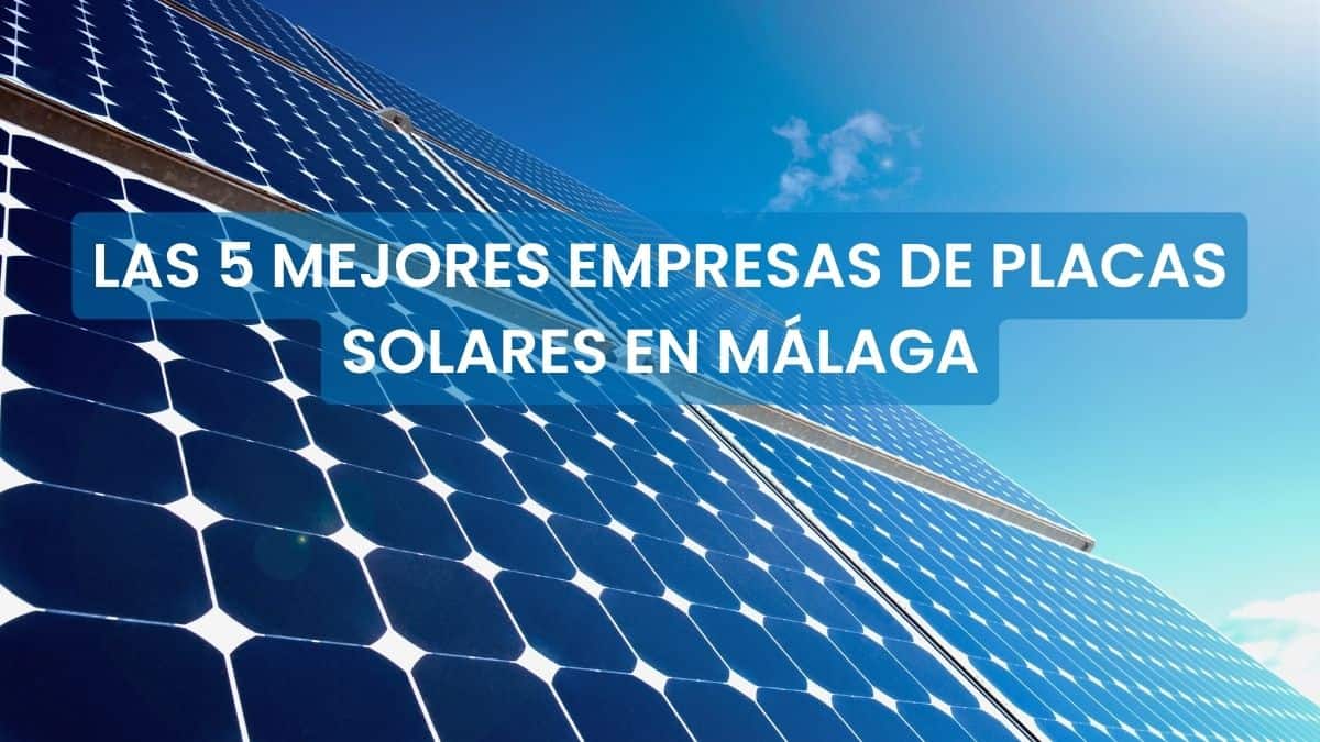 mejores empresas de placas solares en Málaga